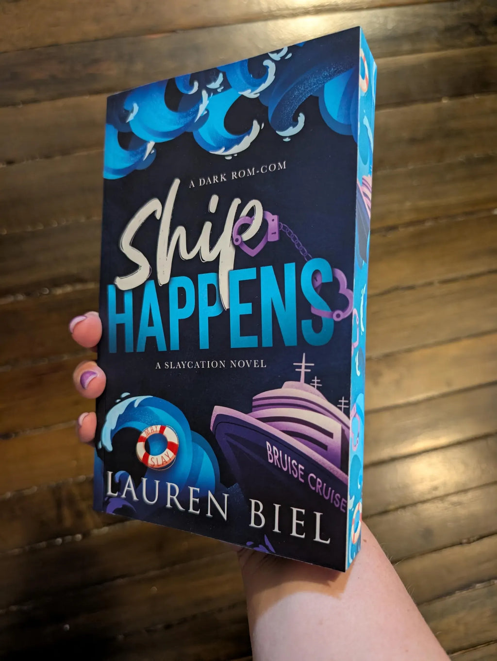 Ship Happens: A Dark Rom-Com: Book 3 of 4 *sprayed edges* *signed*